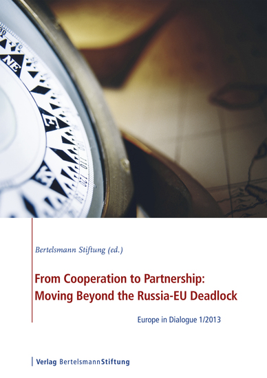 From Cooperation to Partnership: Moving Beyond the Russia-EU Deadlock - Europe in Dialogue 1 2013 - cover