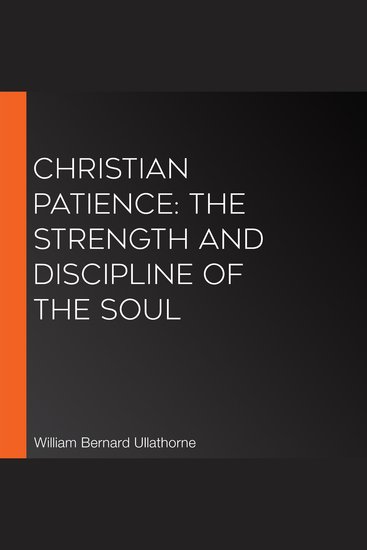 Christian Patience: The Strength and Discipline of the Soul - cover