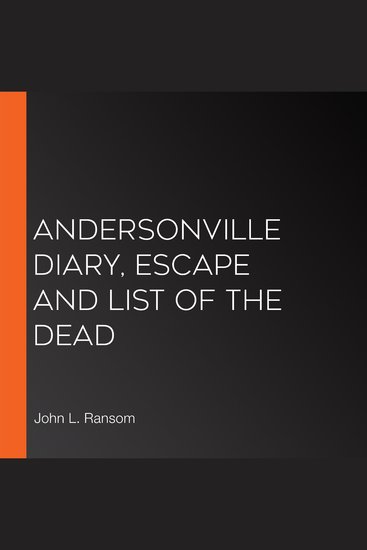 Andersonville Diary Escape And List Of The Dead - cover