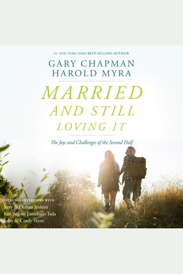 Married and Still Loving It - The Joys and Challenges of the Second Half - cover