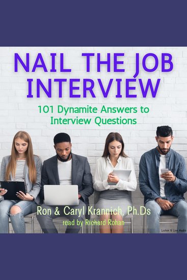 Nail the Job Interview! - 101 Dynamite Answers to Interview Questions - cover