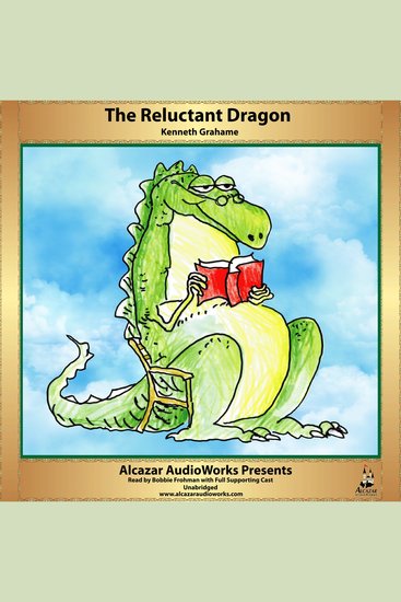 The Reluctant Dragon - Alcazar AudioWorks Presents - cover