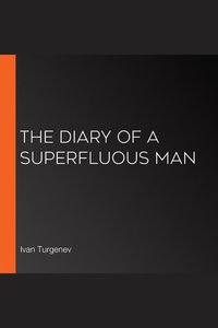 The Diary of a Superfluous Man
