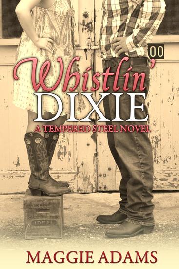 Whistlin' Dixie - A Tempered Steel Novel #1 - cover