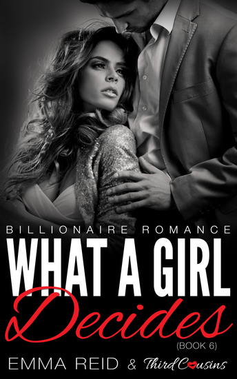 What A Girl Decides - (Billionaire Romance) (Book 6) - cover