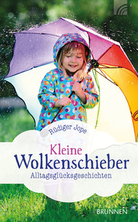 Kleine Wolkenschieber - Alltagsglücksgeschichten