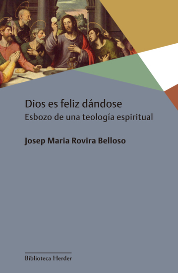 Dios es feliz dándose - Esbozo de una teología espiritual - cover