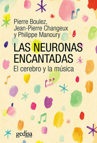 Las neuronas encantadas - El cerebro y la música
