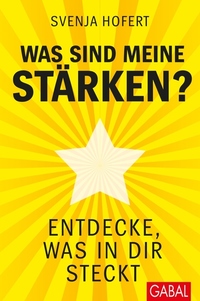 Was sind meine Stärken? - Entdecke was in dir steckt