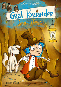 Graf Koriander lernt fliegen - Graf Koriander Band 2