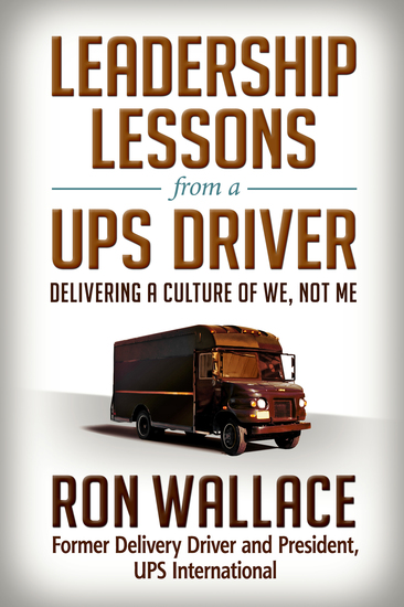 Leadership Lessons from a UPS Driver - Delivering a Culture of We Not Me - cover