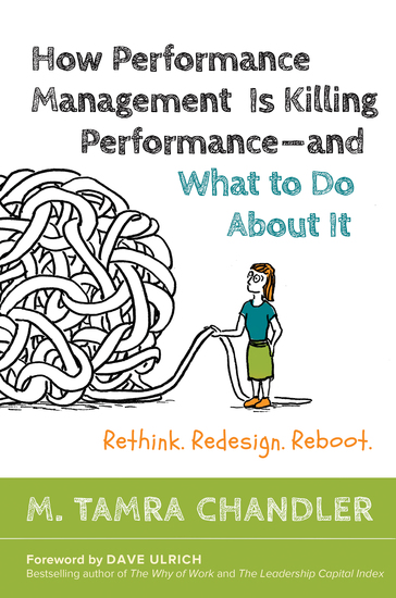 How Performance Management Is Killing Performance—and What to Do About It - Rethink Redesign Reboot - cover