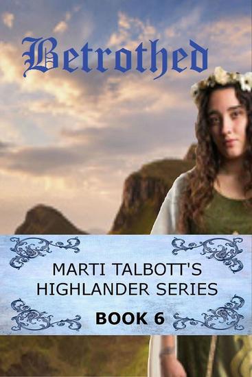 Betrothed - Marti Talbott's Highlander Series #6 - cover