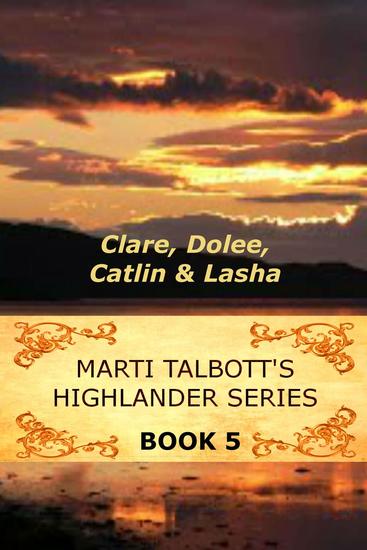 Marti Talbott's Highlander Series 5 - Marti Talbott's Highlander Series #5 - cover