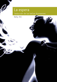 La espera - Seducción de las bellas durmientes