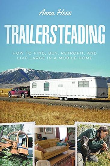 Trailersteading How To Find Buy Retrofit And Live Large