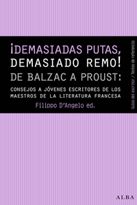 ¡Demasiadas putas demasiado remo! - De Balzac a Proust: consejos a jóvenes escritores de los maestros de la literatura francesa