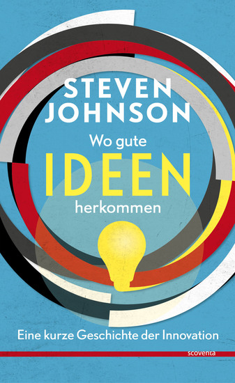 Wo gute Ideen herkommen - Eine kurze Geschichte der Innovation - cover