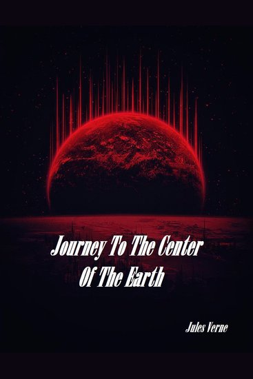 Science Fiction & Fantasy Greats: A Journey into the Center of the Earth Volume 1 - cover