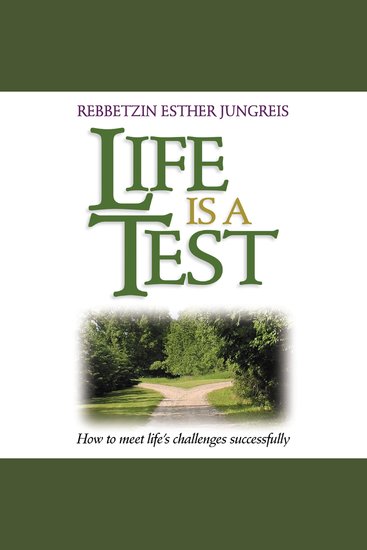 Life Is a Test - How to Meet Life's Challenges Successfully - cover