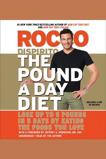 The Pound a Day Diet - Lose Up to 5 Pounds in 5 Days by Eating the Foods You Love - cover