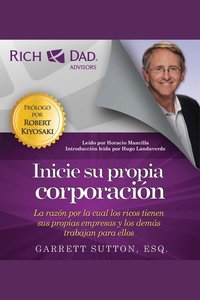 Rich Dad Advisors: Inicie su propia corporación