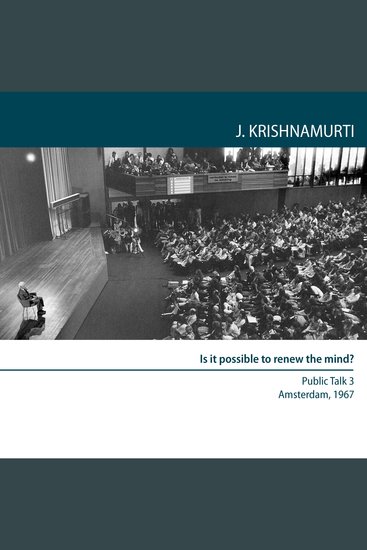 Is It Possible to Renew the Mind? - Amsterdam 1967 - Public Talk 3 - cover