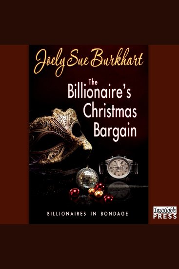 The Billionaire's Christmas Bargain - Billionaires in Bondage Book 3 - cover