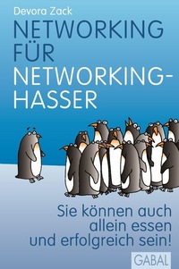 Networking für Networking-Hasser - Sie können auch alleine essen und erfolgreich sein!
