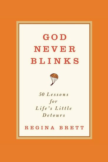 God Never Blinks - 50 Lessons for Life's Little Detours - cover