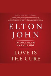 Love Is the Cure - On Life Loss and the End of AIDS