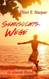 Sehnsuchtswege - 7 eBooks in einem Band!