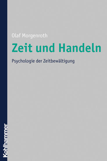 Zeit und Handeln - Psychologie der Zeitbewältigung - cover