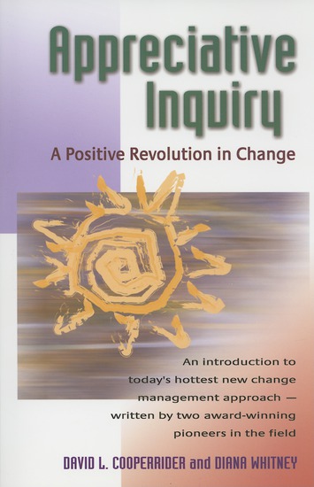 Appreciative Inquiry - A Positive Revolution in Change - cover