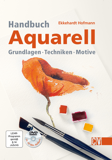 Handbuch Aquarell - Grundlagen - Techniken - Motive - cover