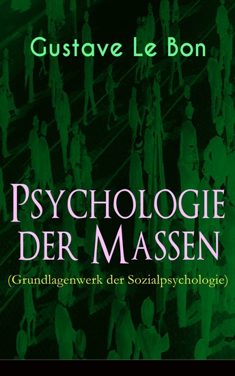 Psychologie der Massen (Grundlagenwerk der Sozialpsychologie) - cover