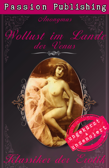 Klassiker der Erotik 40: Wollust im Lande der Venus - ungekürzt und unzensiert - cover