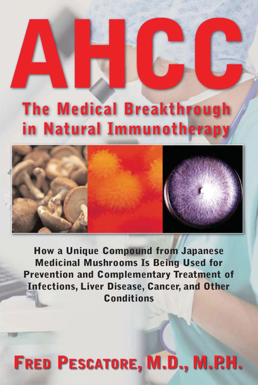 AHCC - Japan's Medical Breakthrough in Natural Immunotherapy - cover