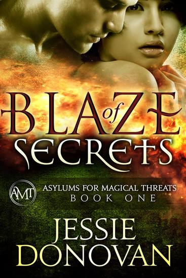 Blaze of Secrets - Asylums for Magical Threats #1 - cover