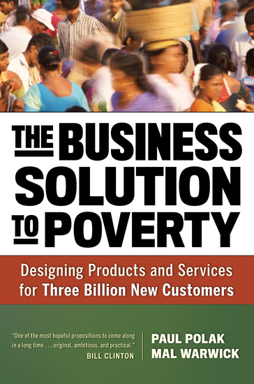 The Business Solution to Poverty - Designing Products and Services for Three Billion New Customers - cover