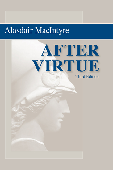 After Virtue - A Study in Moral Theory Third Edition - cover