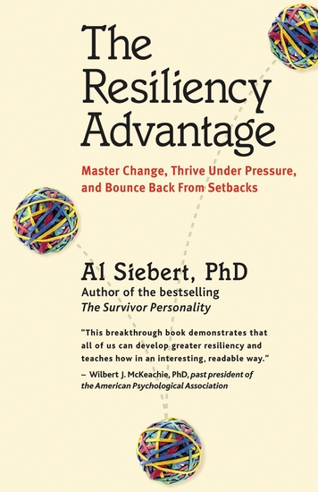 The Resiliency Advantage - Master Change Thrive Under Pressure and Bounce Back from Setbacks - cover
