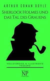 Sherlock Holmes und das Tal des Grauens - Vollständige & Illustrierte Fassung (HD)