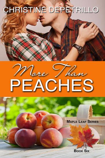 More Than Peaches - The Maple Leaf Series #6 - cover