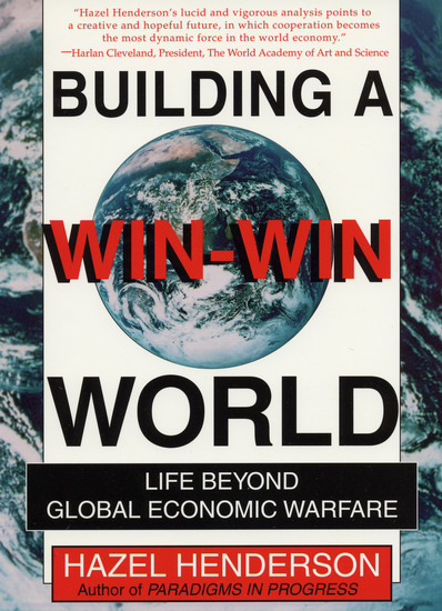 Building a Win-Win World - Life Beyond Global Economic Warfare - cover