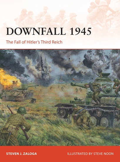 Downfall 1945 - The Fall of Hitler’s Third Reich - cover