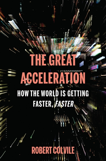 The Great Acceleration - How the World is Getting Faster Faster - cover