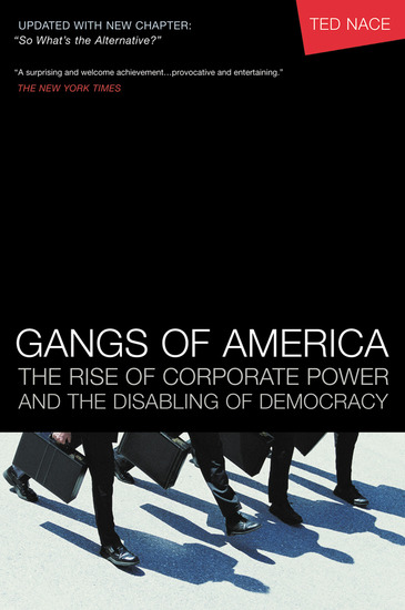 Gangs of America - The Rise of Corporate Power and the Disabling of Democracy - cover