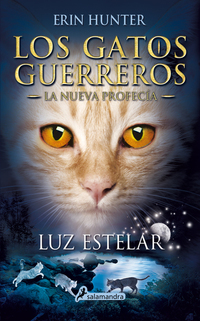 Luz estelar - Los gatos guerreros - La nueva profecía IV