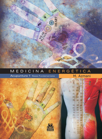 Medicina energética - Acupuntura 1 Bases Fundamentales